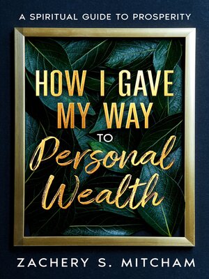 cover image of How I Gave my Way to Personal Wealth